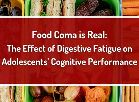 Food Coma is Real: The Effect of Digestive Fatigue on Adolescents' Cognitive Performance