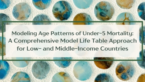 Modeling Age Patterns of Under-5 Mortality: A Comprehensive Model Life Table Approach for Low- and Middle-Income Countries